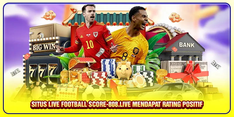 Situs live football score-808.live mendapat rating positif